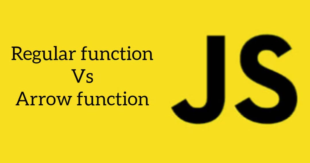 Difference between Regular functions and Arrow functions in Javascript