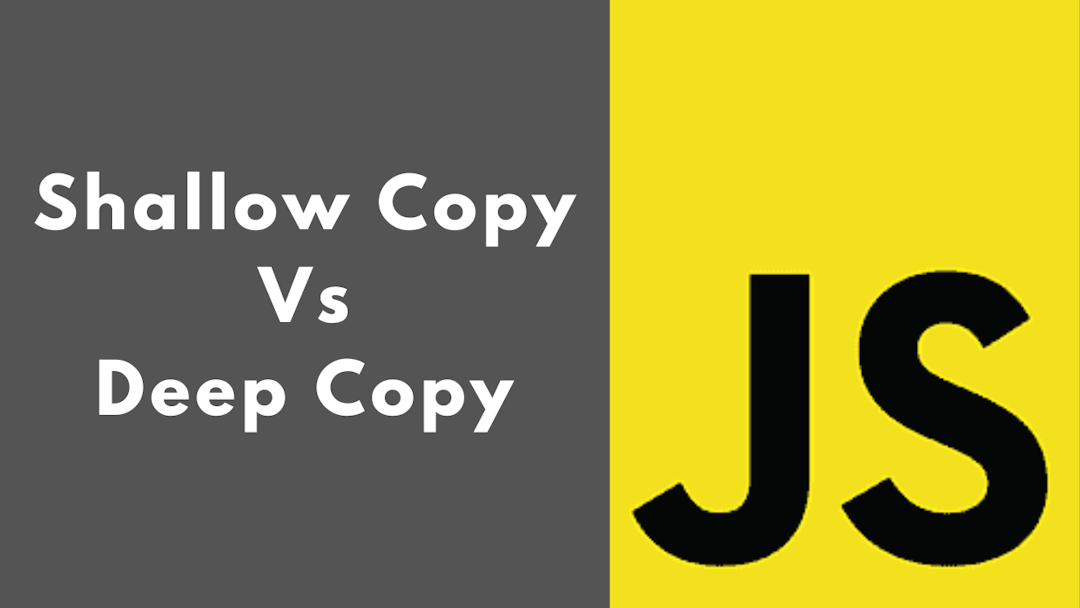 Difference between Shallow Copy and Deep Copy in JavaScript